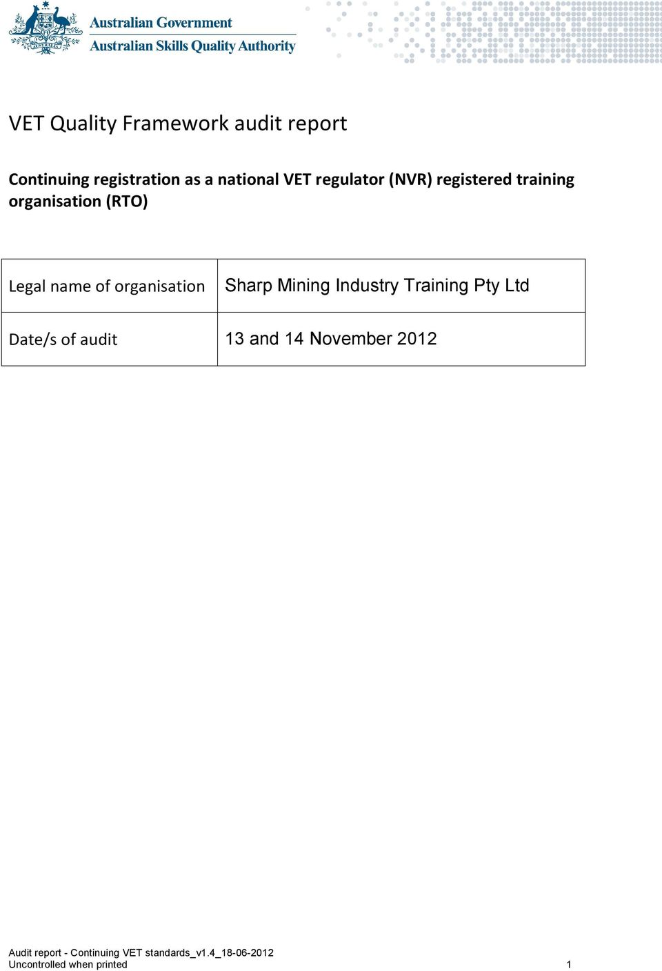 (RTO) Legal name of organisation Sharp Mining Industry Training
