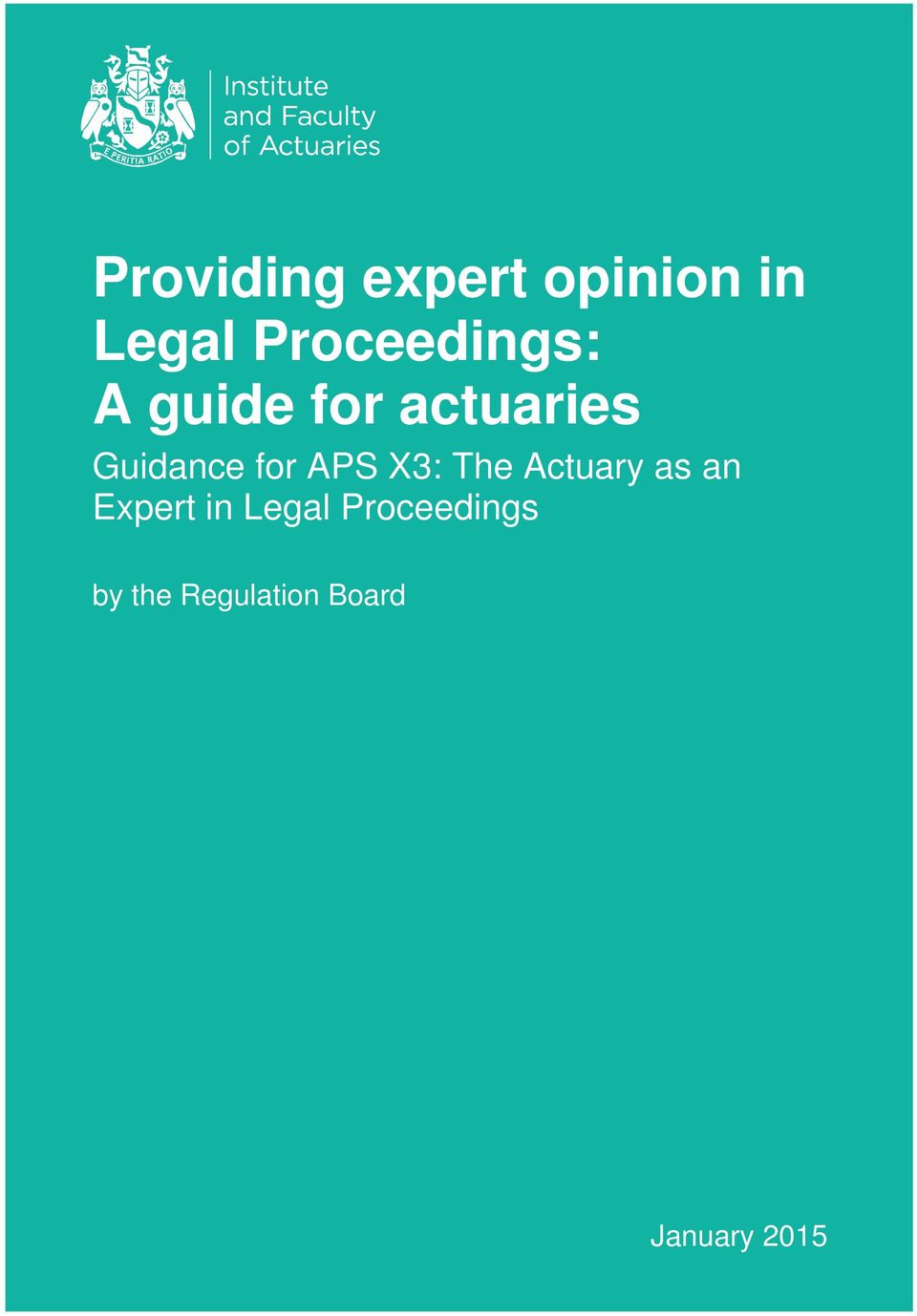 Guidance for APS X3: The Actuary as an