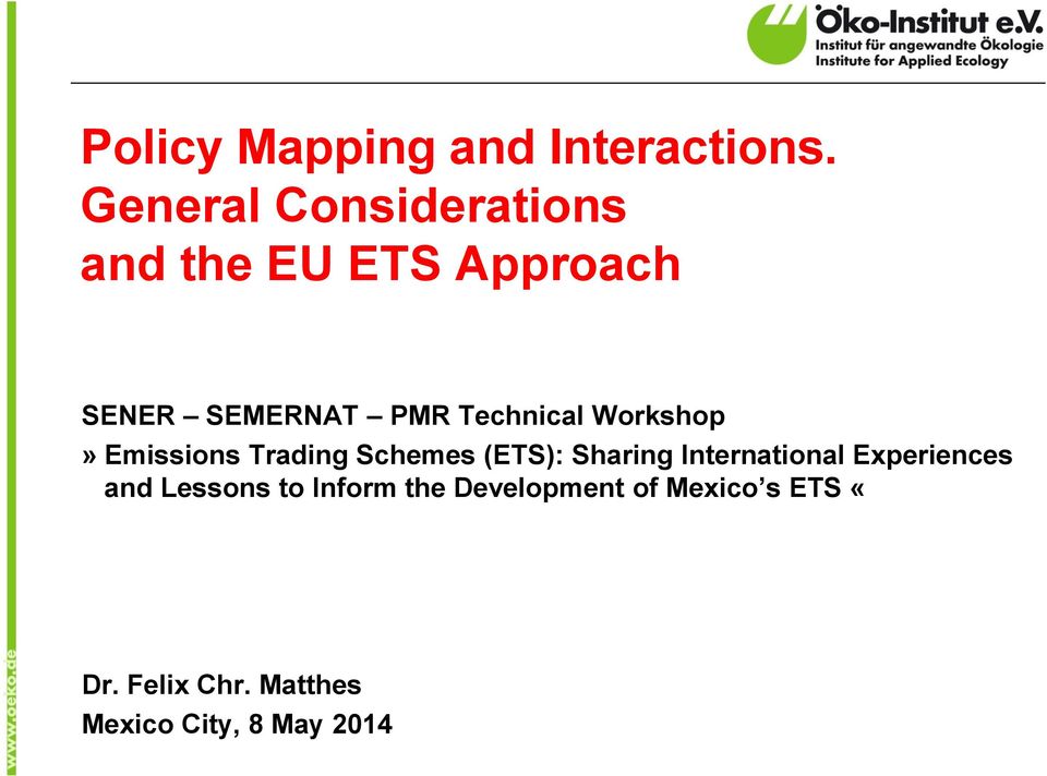 Technical Workshop» Emissions Trading Schemes (ETS): Sharing