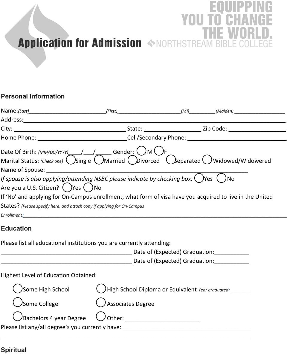 Yes No If No and applying for On-Campus enrollment, what form of visa have you acquired to live in the United States?