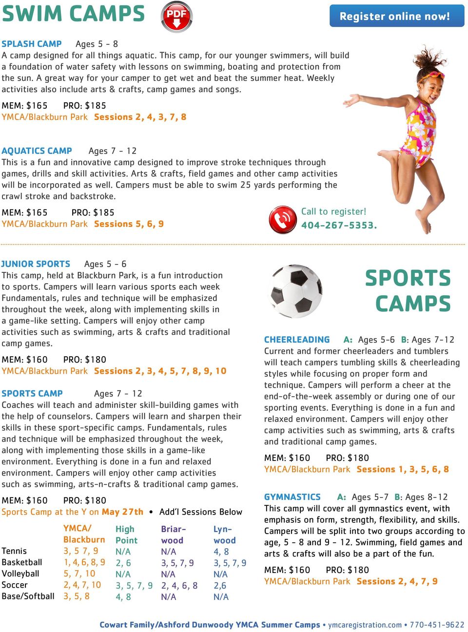 A great way for your camper to get wet and beat the summer heat. Weekly activities also include arts & crafts, camp games and songs.