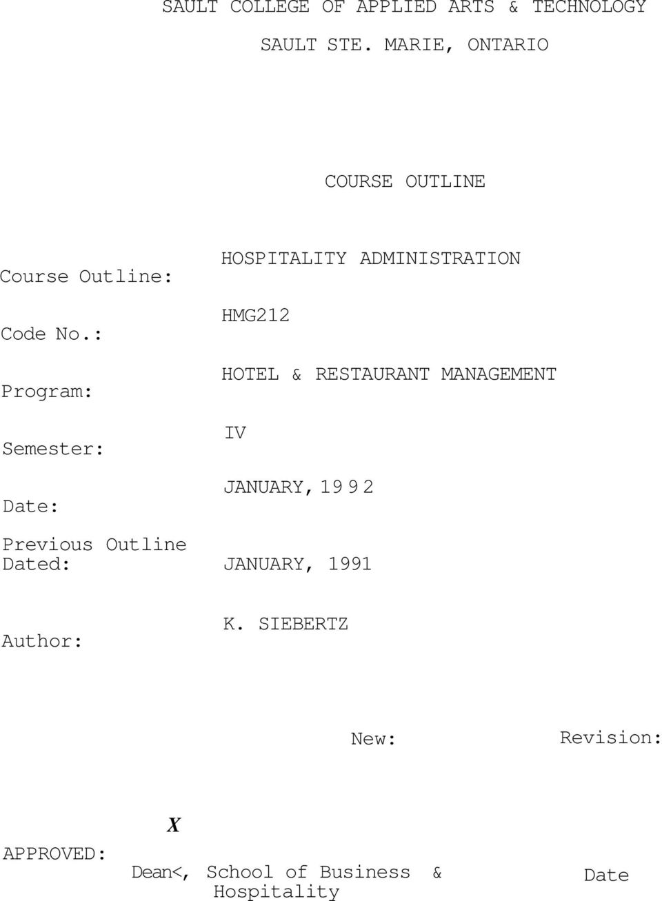 : Program: Semester: Date: Previous Outline Dated: Author: HOSPITALITY