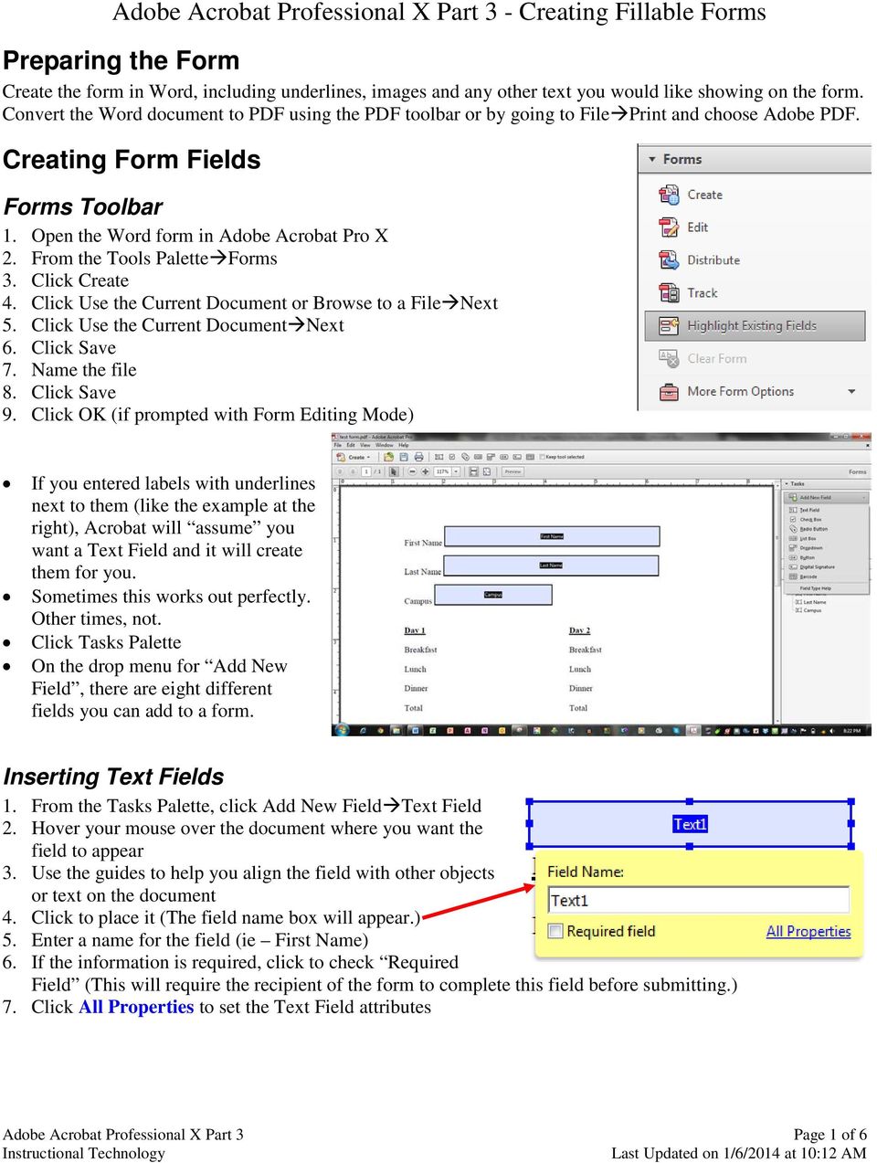 From the Tools Palette Forms 3. Click Create 4. Click Use the Current Document or Browse to a File Next 5. Click Use the Current Document Next 6. Click Save 7. Name the file 8. Click Save 9.
