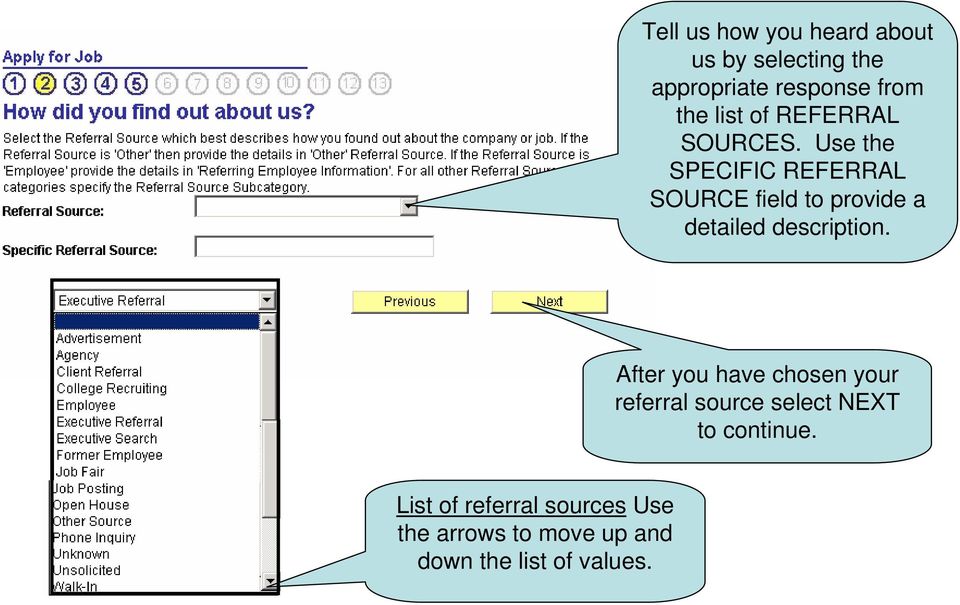 Use the SPECIFIC REFERRAL SOURCE field to provide a detailed description.