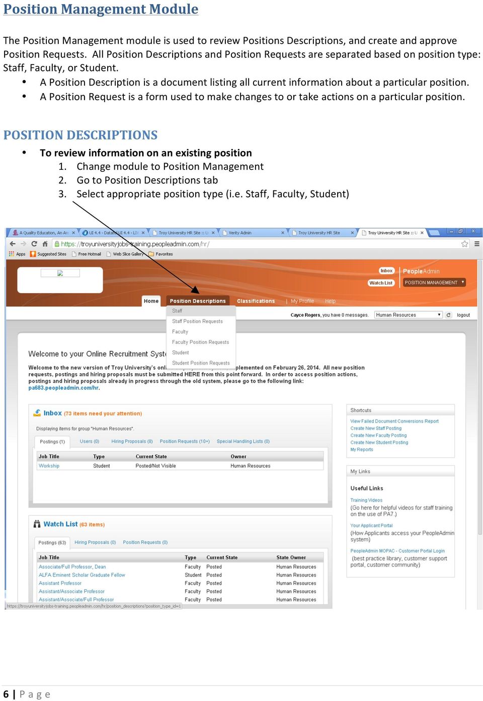 A Position Description is a document listing all current information about a particular position.