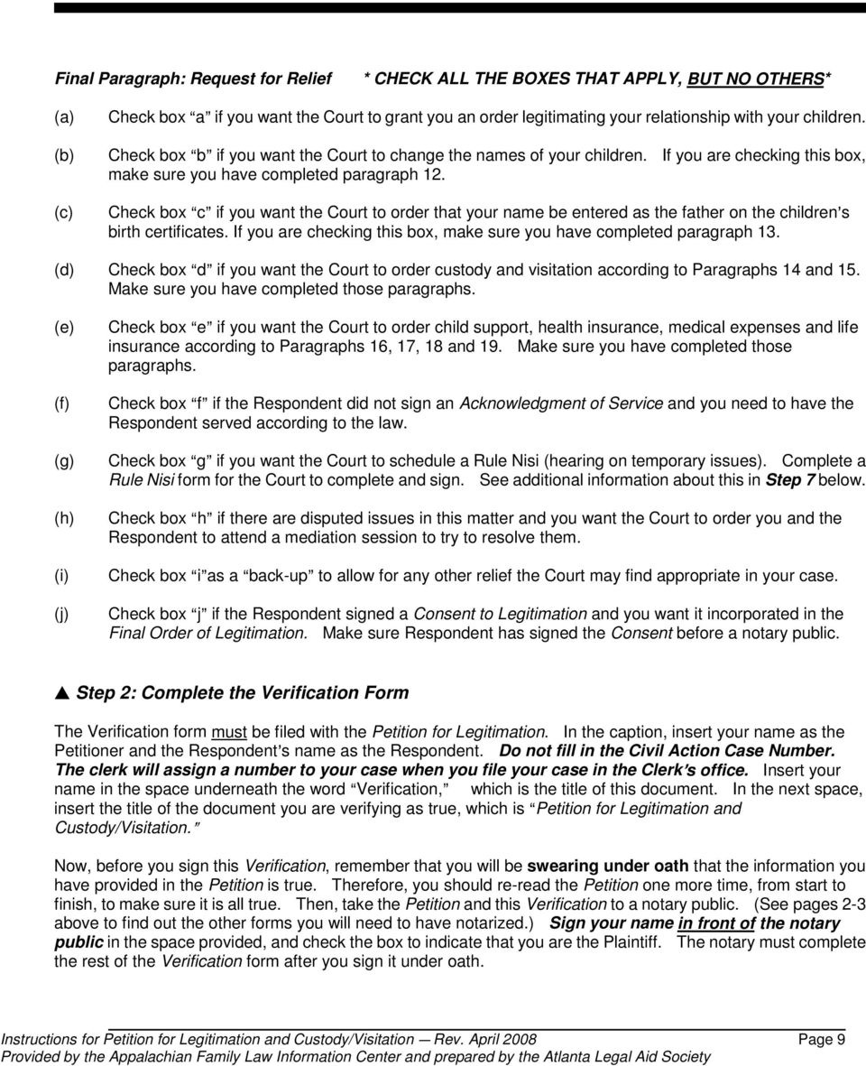 Check box Ac@ if you want the Court to order that your name be entered as the father on the children=s birth certificates. If you are checking this box, make sure you have completed paragraph 13.