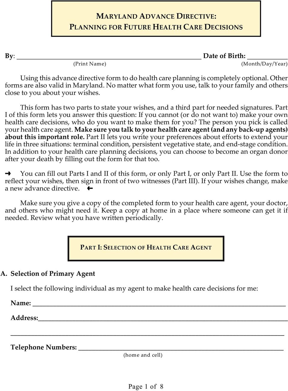 This form has two parts to state your wishes, and a third part for needed signatures.