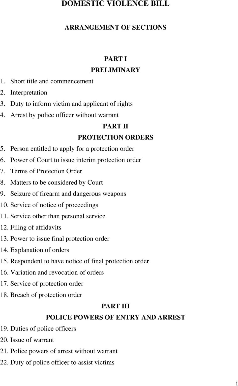 Terms of Protection Order 8. Matters to be considered by Court 9. Seizure of firearm and dangerous weapons 10. Service of notice of proceedings 11. Service other than personal service 12.