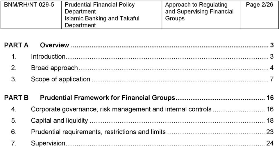 Corporate governance, risk management and internal controls... 16 5.