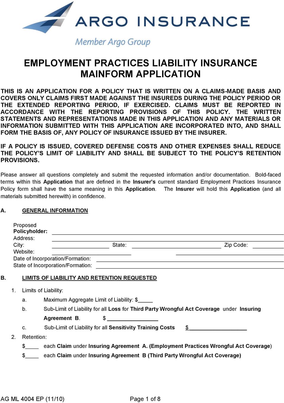 THE WRITTEN STATEMENTS AND REPRESENTATIONS MADE IN THIS APPLICATION AND ANY MATERIALS OR INFORMATION SUBMITTED WITH THIS APPLICATION ARE INCORPORATED INTO, AND SHALL FORM THE BASIS OF, ANY POLICY OF