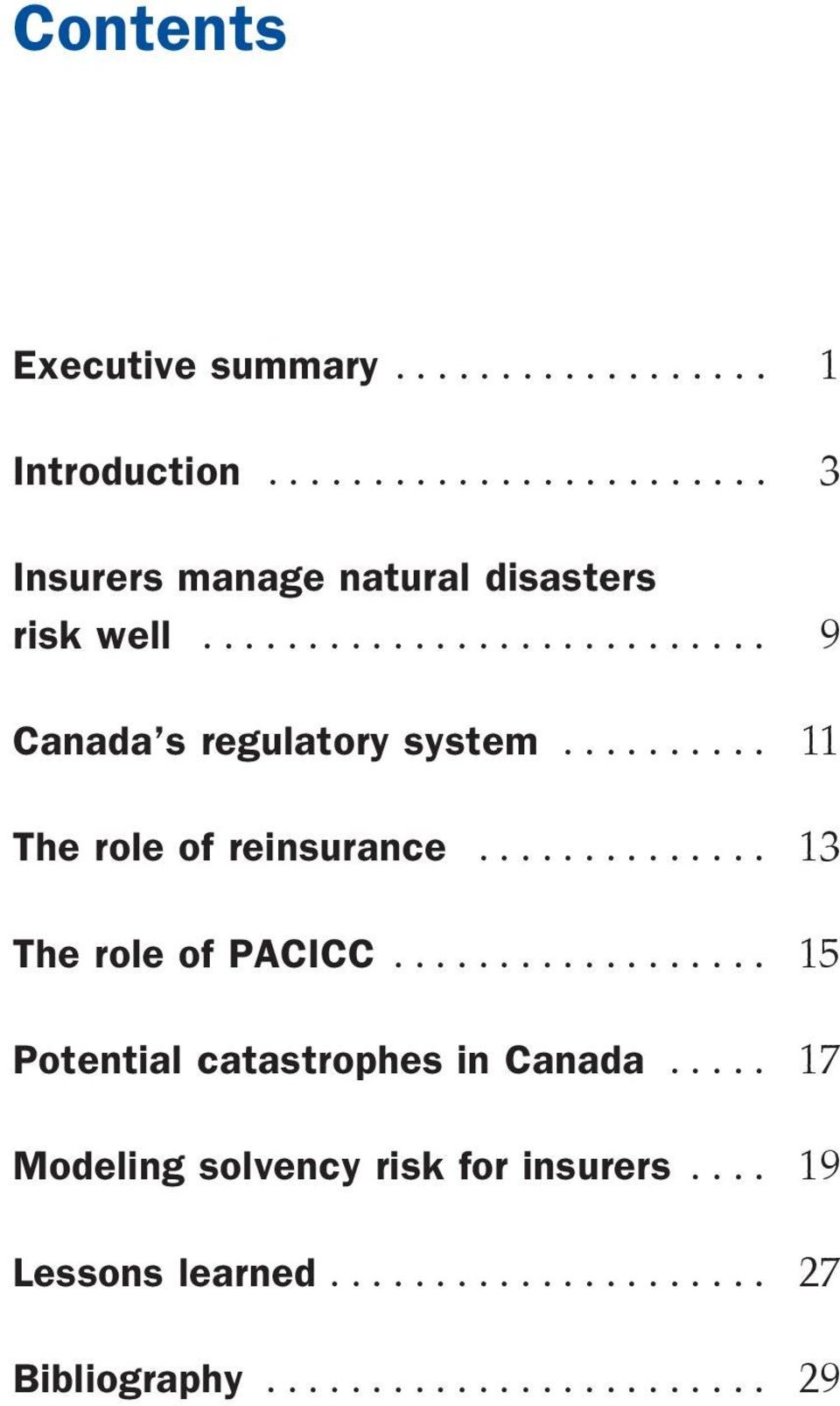 ............. 13 The role of PACICC.................. 15 Potential catastrophes in Canada.
