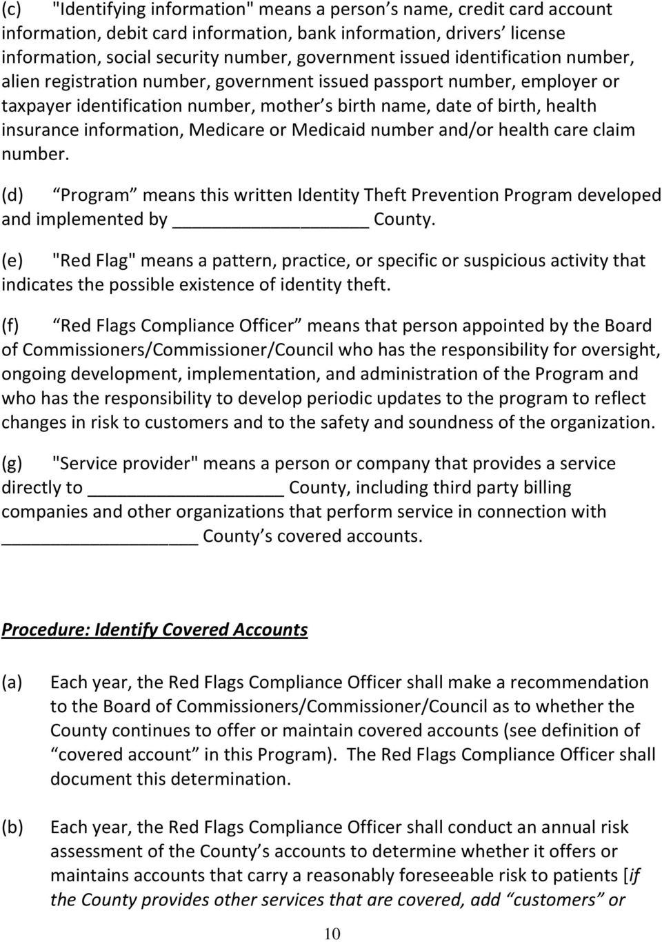 Medicare or Medicaid number and/or health care claim number. (d) Program means this written Identity Theft Prevention Program developed and implemented by County.
