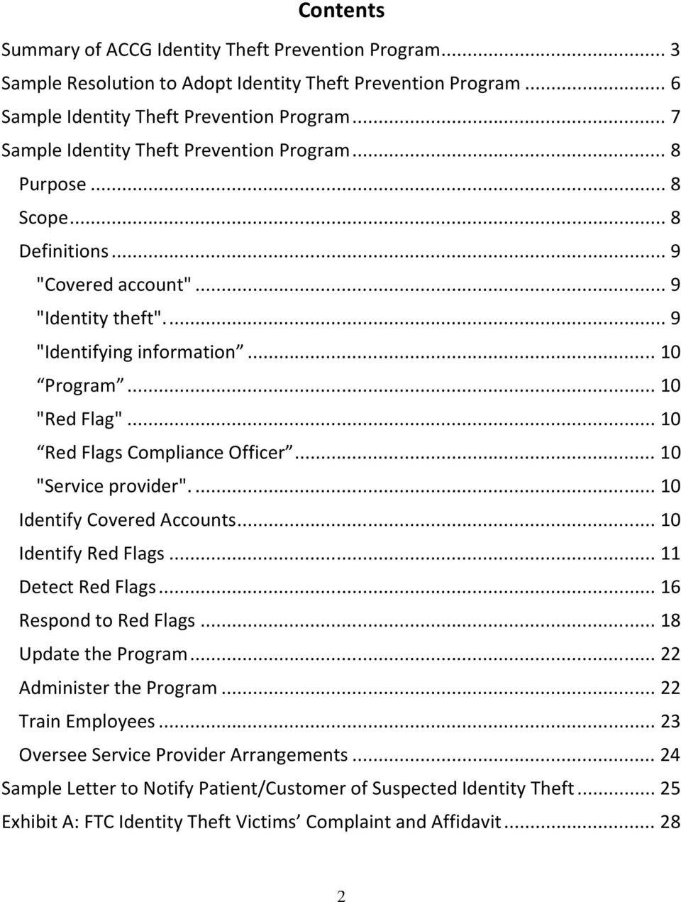 .. 10 Red Flags Compliance Officer... 10 "Service provider".... 10 Identify Covered Accounts... 10 Identify Red Flags... 11 Detect Red Flags... 16 Respond to Red Flags... 18 Update the Program.
