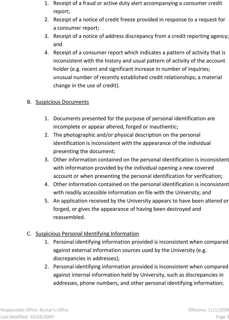 Receipt of a consumer report which indicates a pattern of activity that is inconsistent with the history and usual pattern of activity of the account holder (e.g.