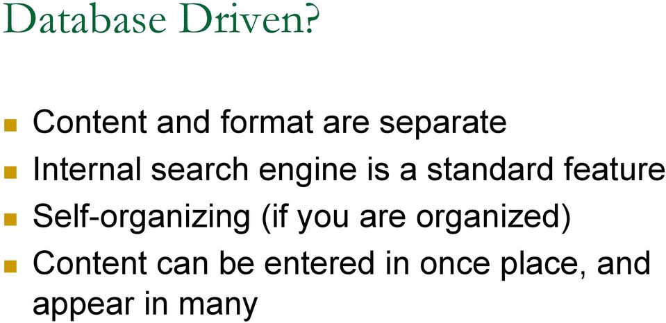engine is a standard feature Self-organizing