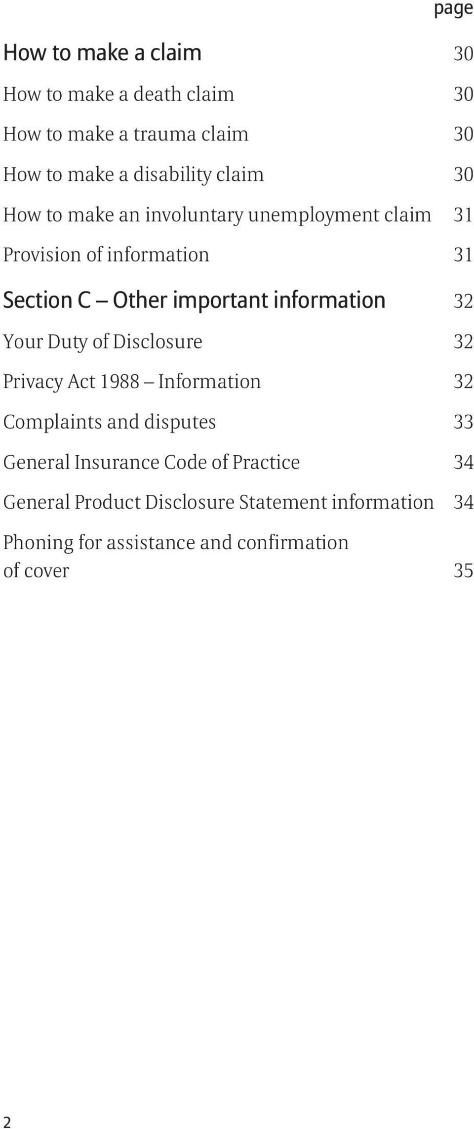 information 32 Your Duty of Disclosure 32 Privacy Act 1988 Information 32 Complaints and disputes 33 General