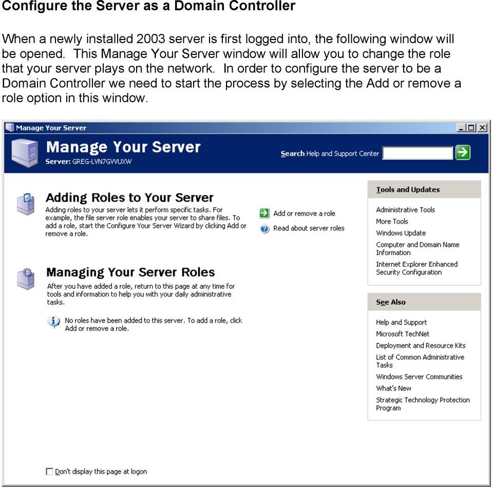 This Manage Your Server window will allow you to change the role that your server plays on the