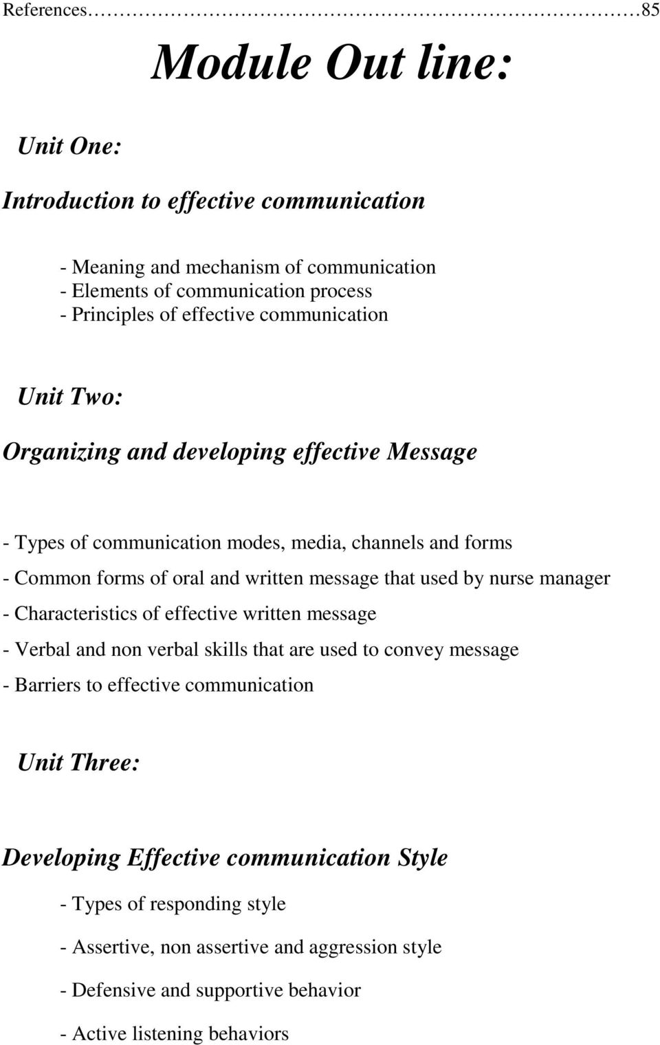 that used by nurse manager - Characteristics of effective written message - Verbal and non verbal skills that are used to convey message - Barriers to effective communication Unit