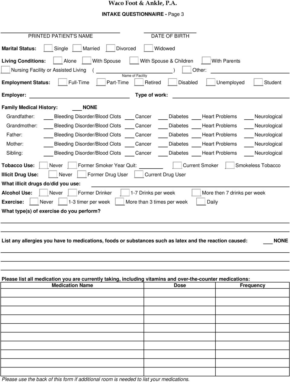 INTAKE QUESTIONNAIRE - Page 3 Marital Status: Single Married Divorced Widowed Living Conditions: Alone With Spouse With Spouse & Children With Parents Nursing Facility or Assisted Living ( ) Other: