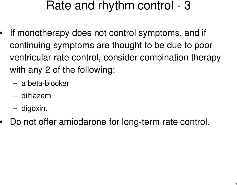 control, consider combination therapy with any 2 of the following: a
