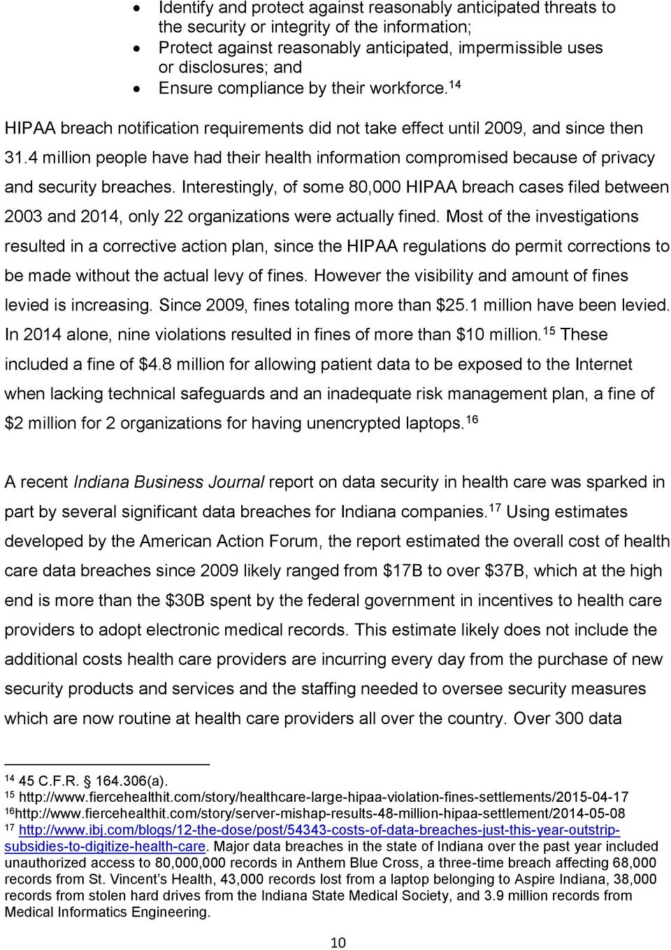 4 million people have had their health information compromised because of privacy and security breaches.