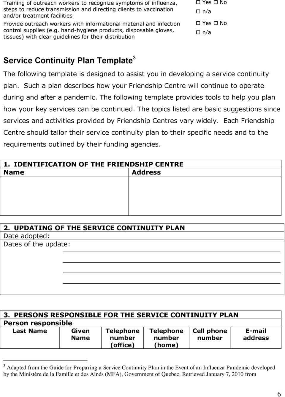 hand-hygiene products, disposable gloves, tissues) with clear guidelines for their distribution Service Continuity Plan Template 3 The following template is designed to assist you in developing a