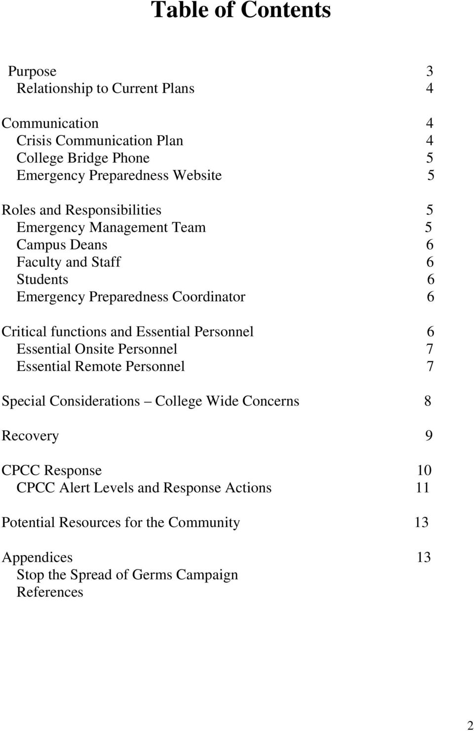 Critical functions and Essential Personnel 6 Essential Onsite Personnel 7 Essential Remote Personnel 7 Special Considerations College Wide Concerns 8