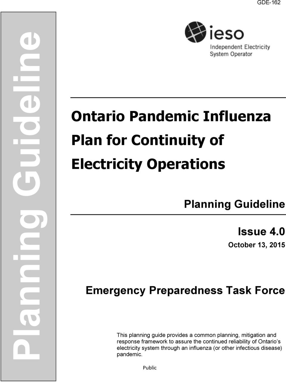 0 October 13, 2015 Emergency Preparedness Task Force This planning guide provides a common