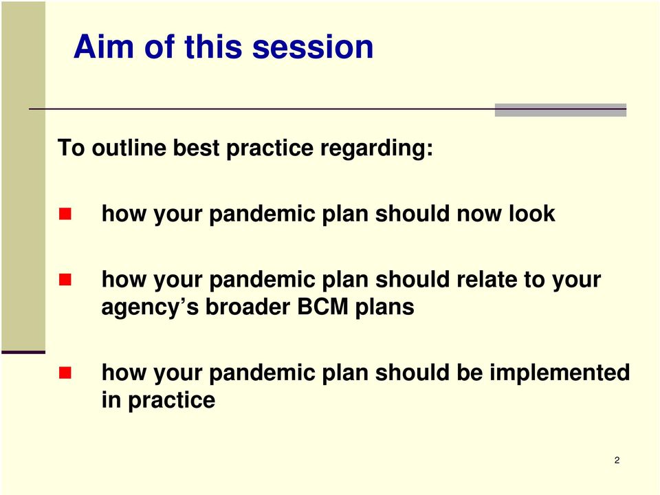 plan should relate to your agency s broader BCM plans