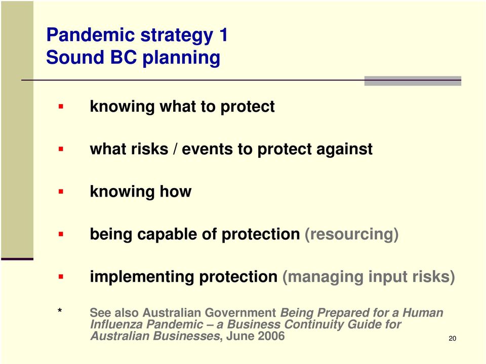 protection (managing input risks) * See also Australian Government Being Prepared for