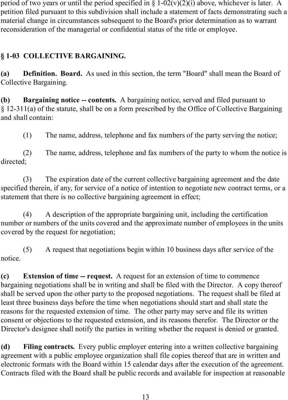 reconsideration of the managerial or confidential status of the title or employee. 1-03 COLLECTIVE BARGAINING. (a) Definition. Board.