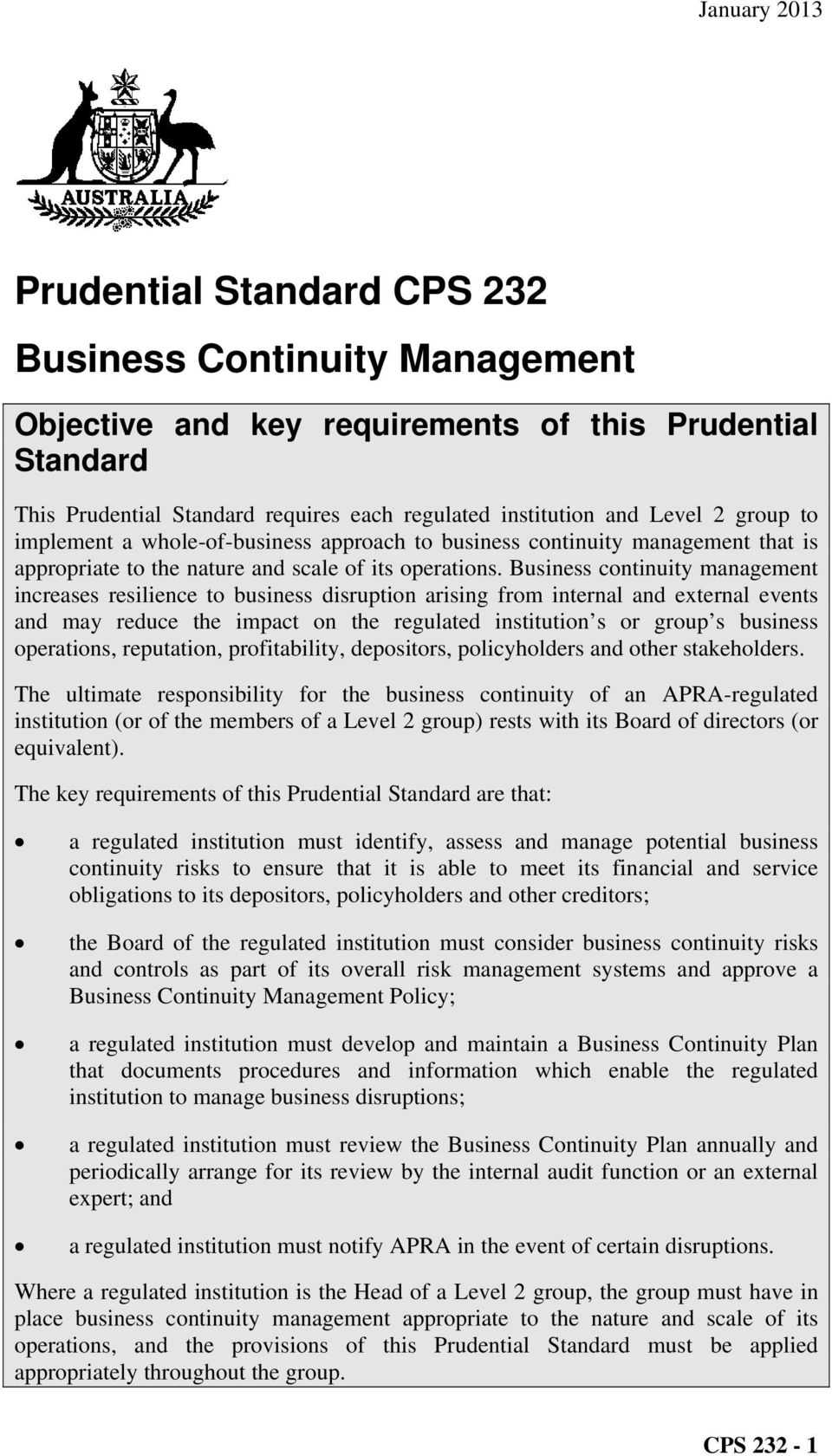 Business continuity management increases resilience to business disruption arising from internal and external events and may reduce the impact on the regulated institution s or group s business