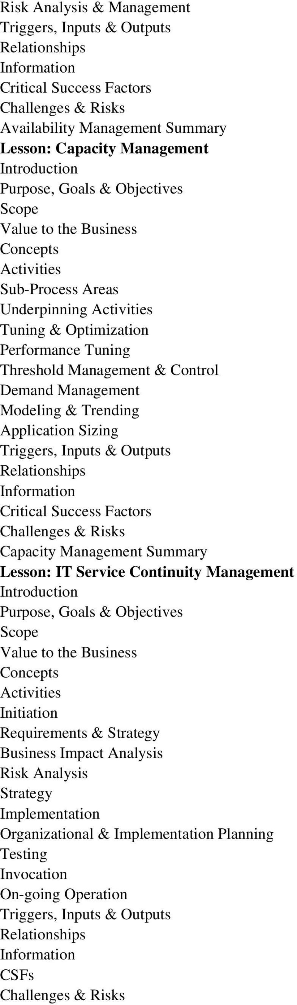Sizing Critical Success Factors Capacity Management Summary Lesson: IT Service Continuity Management Initiation Requirements & Strategy