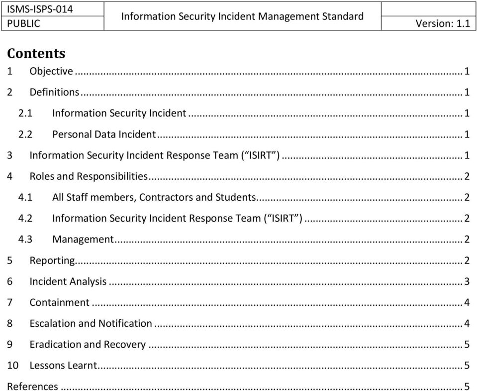 1 All Staff members, Contractors and Students... 2 4.2 Information Security Incident Response Team ( ISIRT )... 2 4.3 Management.