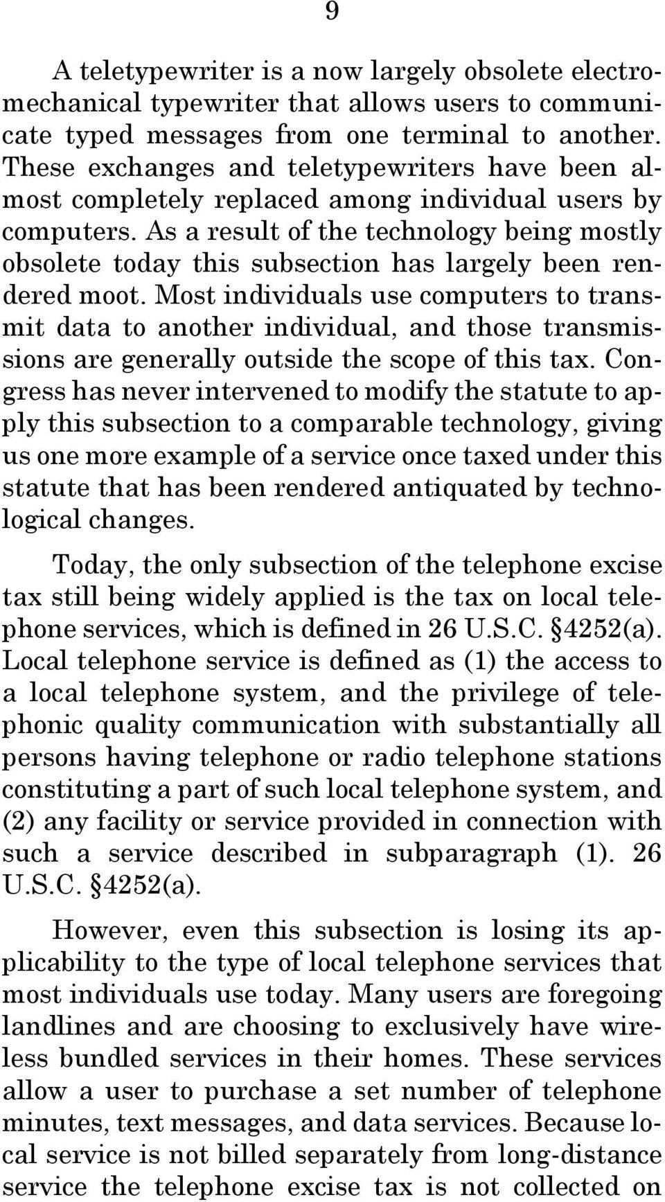 As a result of the technology being mostly obsolete today this subsection has largely been rendered moot.