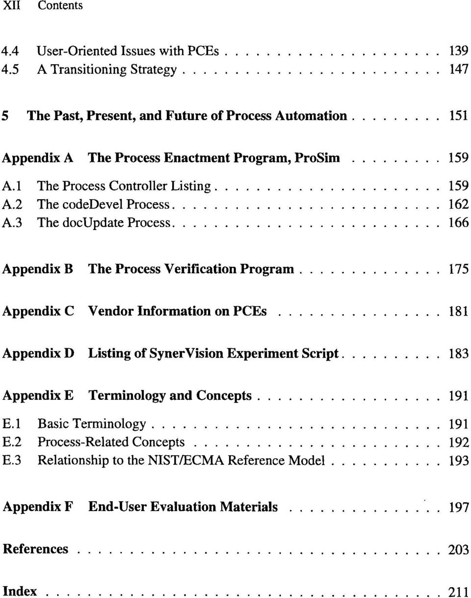 .... 159 159 162 166 Appendix B The Process Verification Program.............. 175 Appendix C Vendor Information on PCEs... 181 Appendix D Listing of SynerVision Experiment Script.