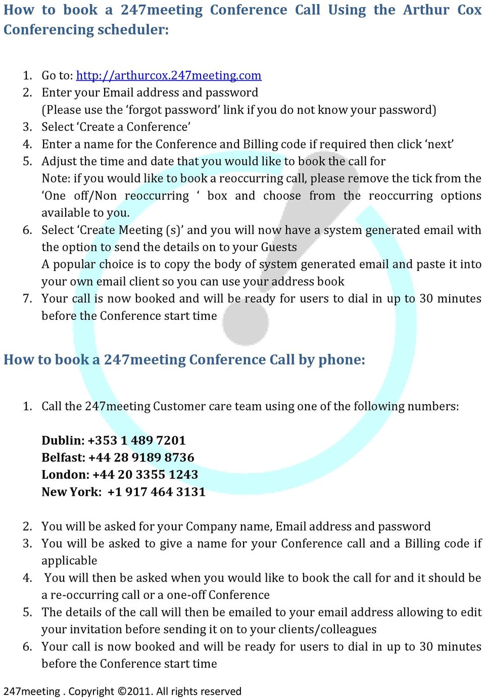 Enter a name for the Conference and Billing code if required then click next 5.