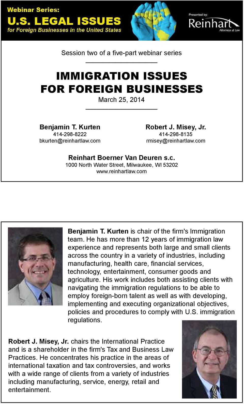 He has more than 12 years of immigration law experience and represents both large and small clients across the country in a variety of industries, including manufacturing, health care, financial