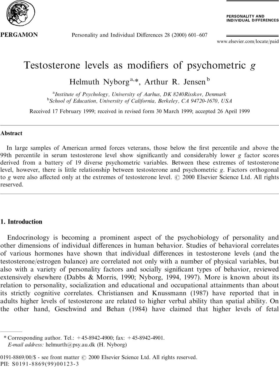 revised form 30 March 1999; accepted 26 April 1999 Abstract In large samples of American armed forces veterans, those below the rst percentile and above the 99th percentile in serum testosterone