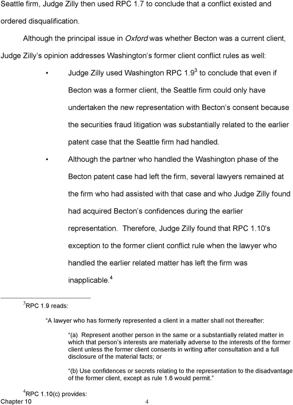 9 3 to conclude that even if Becton was a former client, the Seattle firm could only have undertaken the new representation with Becton s consent because the securities fraud litigation was