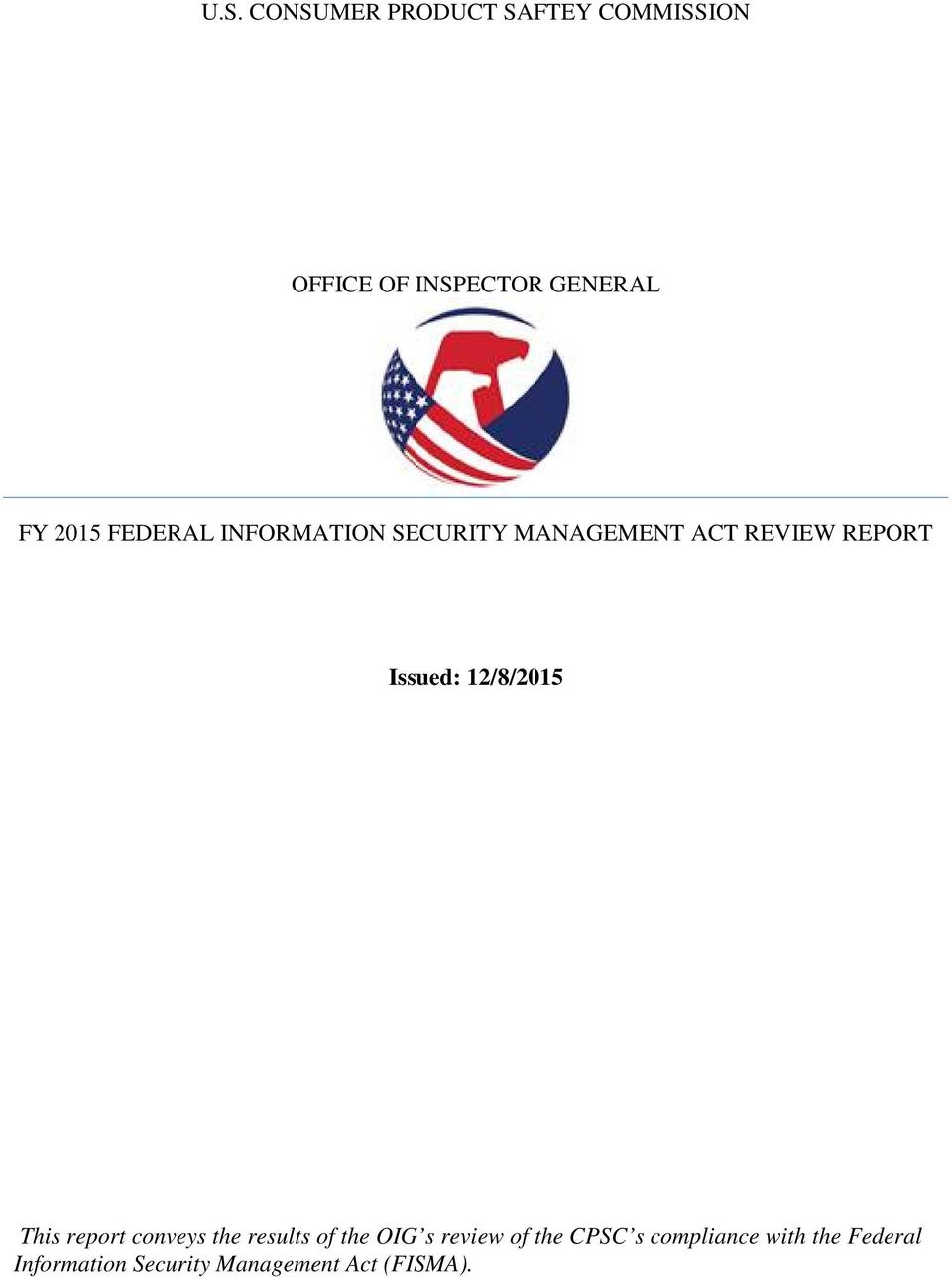 12/8/2015 This report conveys the results of the OIG s review of the