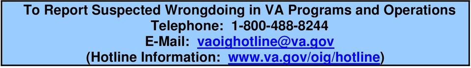 1-800-488-8244 E-Mail: vaoighotline@va.