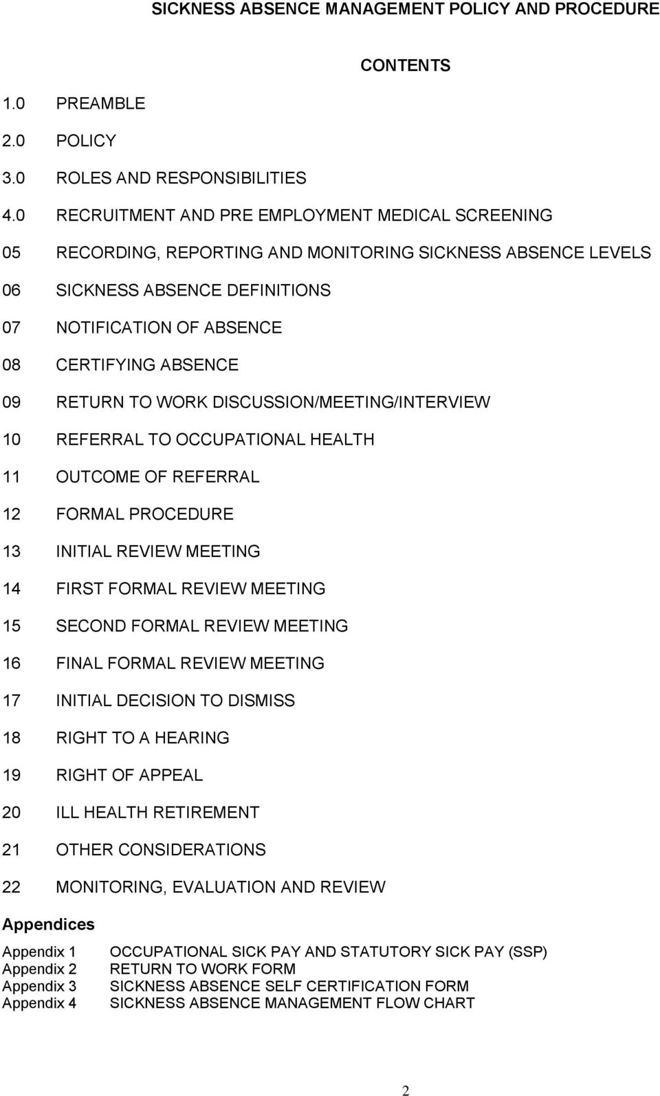 RETURN TO WORK DISCUSSION/MEETING/INTERVIEW 10 REFERRAL TO OCCUPATIONAL HEALTH 11 OUTCOME OF REFERRAL 12 FORMAL PROCEDURE 13 INITIAL REVIEW MEETING 14 FIRST FORMAL REVIEW MEETING 15 SECOND FORMAL