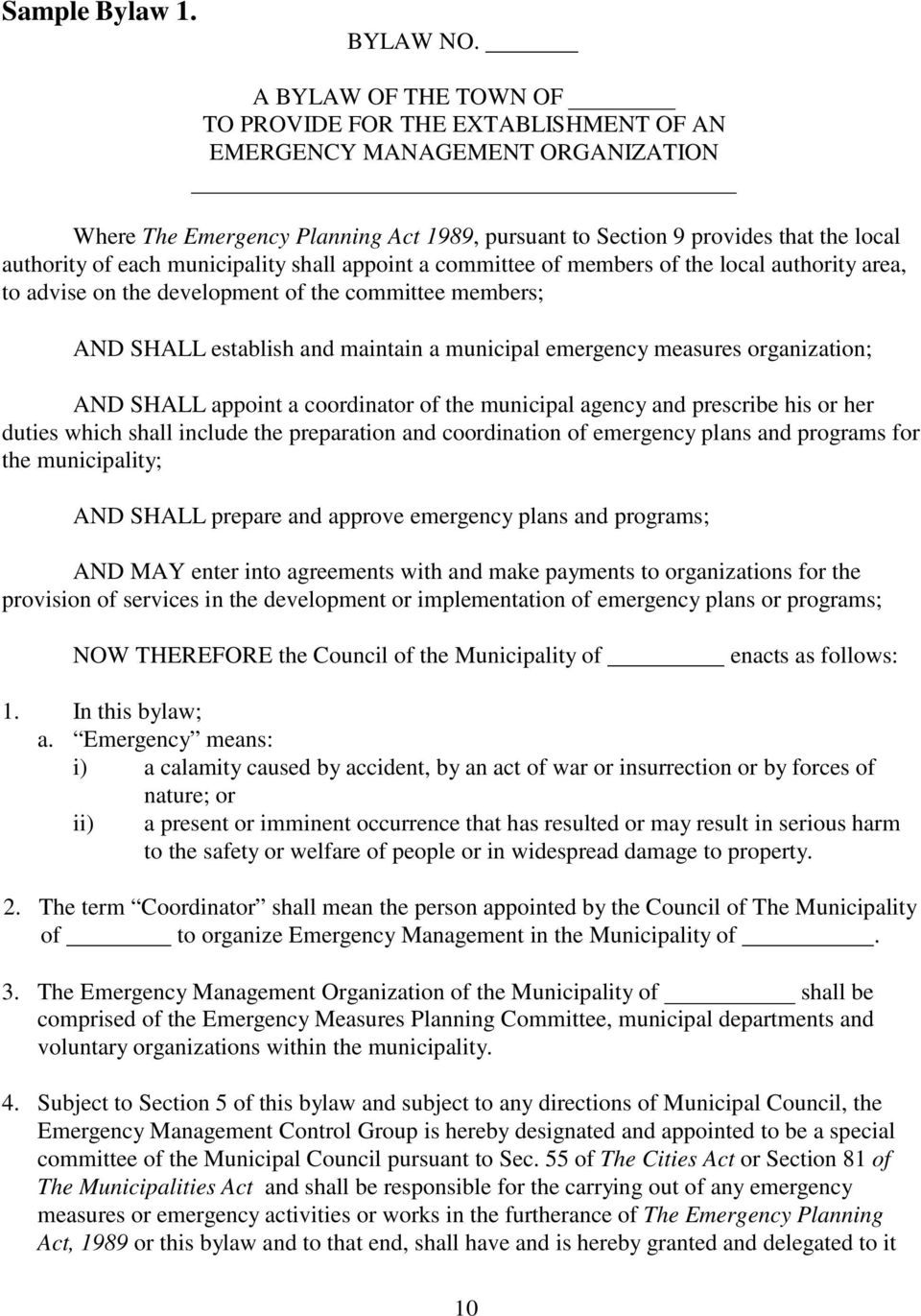 municipality shall appoint a committee of members of the local authority area, to advise on the development of the committee members; AND SHALL establish and maintain a municipal emergency measures