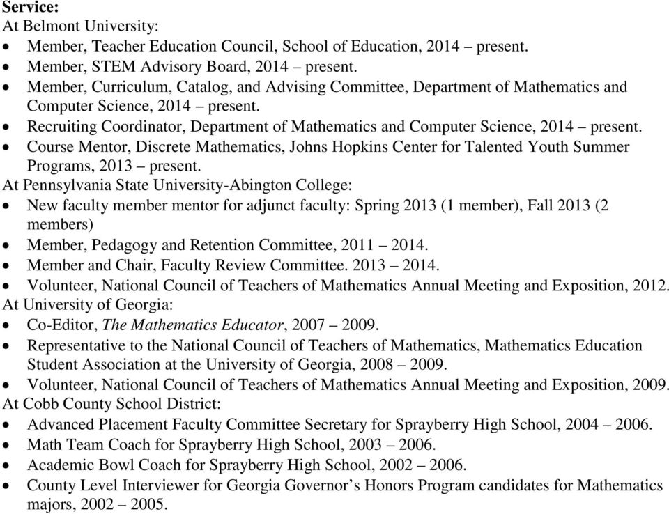 Course Mentor, Discrete Mathematics, Johns Hopkins Center for Talented Youth Summer Programs, 2013 present.