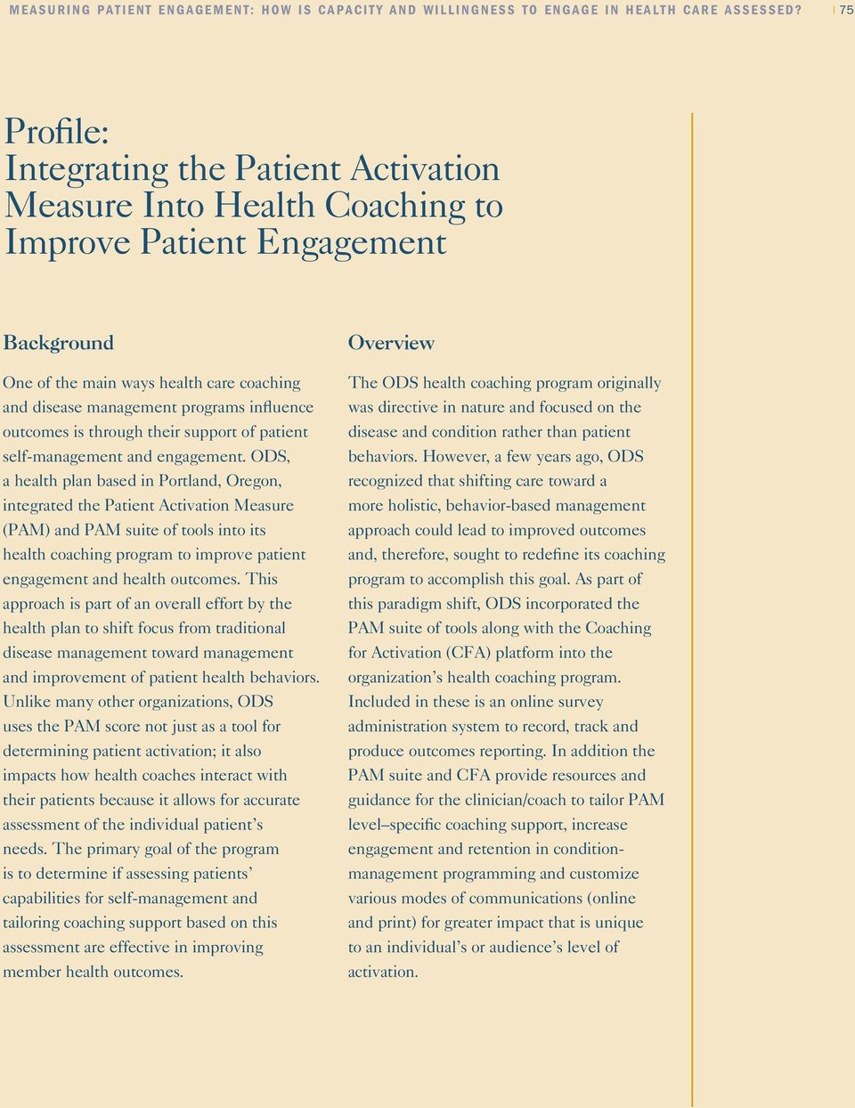influence outcomes is through their support of patient self-management and engagement.