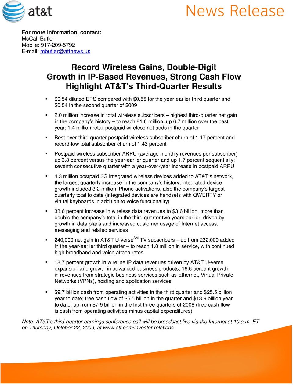 55 for the year-earlier third quarter and $0.54 in the second quarter of 2009 2.0 million increase in total wireless subscribers highest third-quarter net gain in the company s history to reach 81.