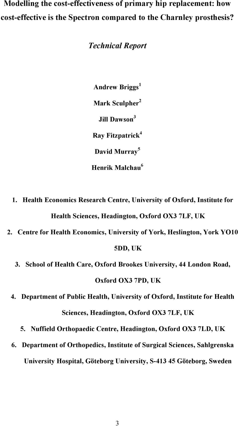 Health Economics Research Centre, University of Oxford, Institute for Health Sciences, Headington, Oxford OX3 7LF, UK 2.