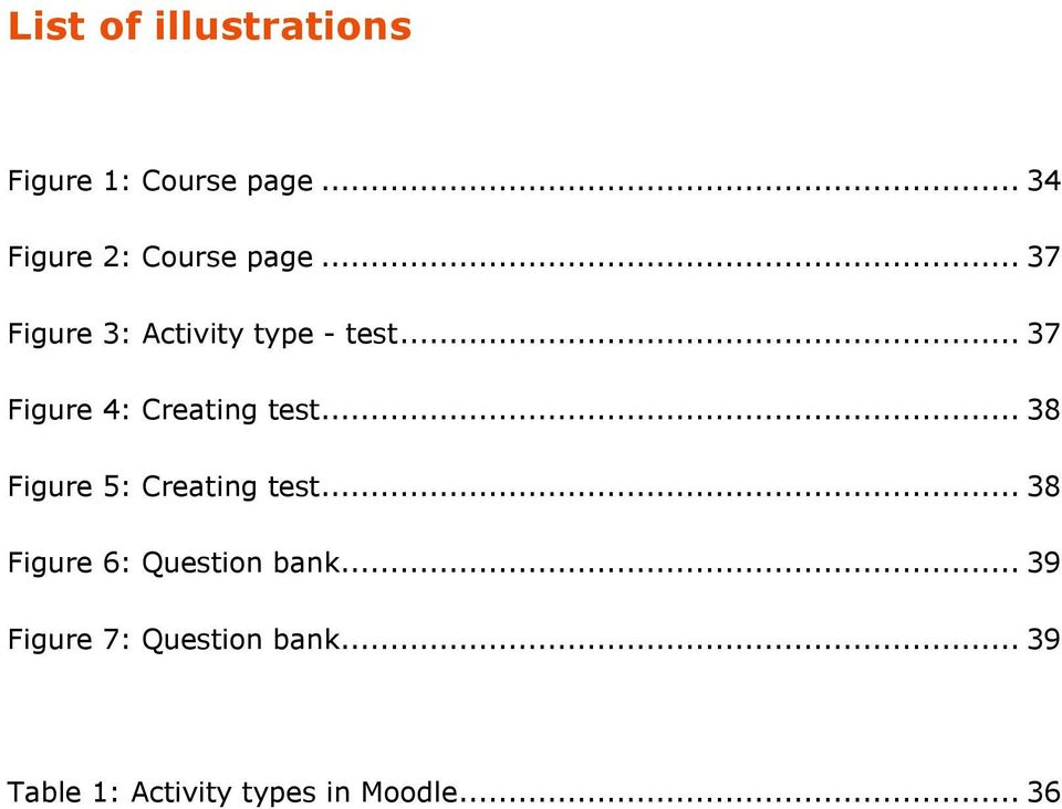 .. 37 Figure 4: Creating test... 38 Figure 5: Creating test.