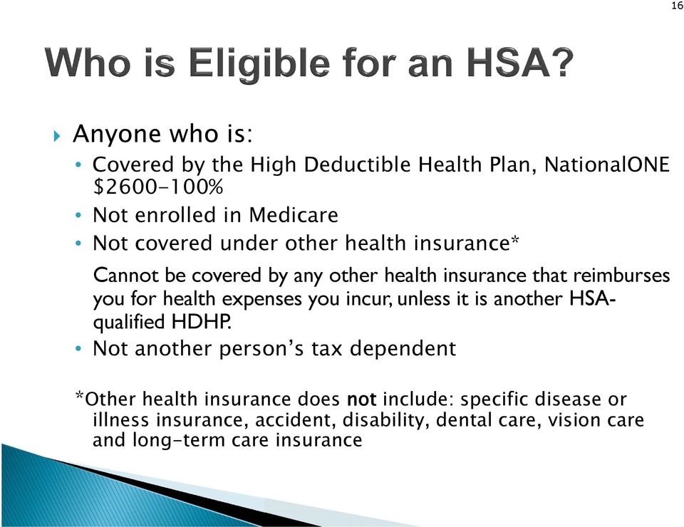 expenses you incur, unless it is another HSAqualified HDHP.